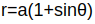 r=a(1+sinθ)